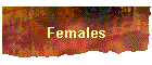 Females